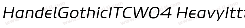 HandelGothicITCW04 HeavyItttf字体转换
